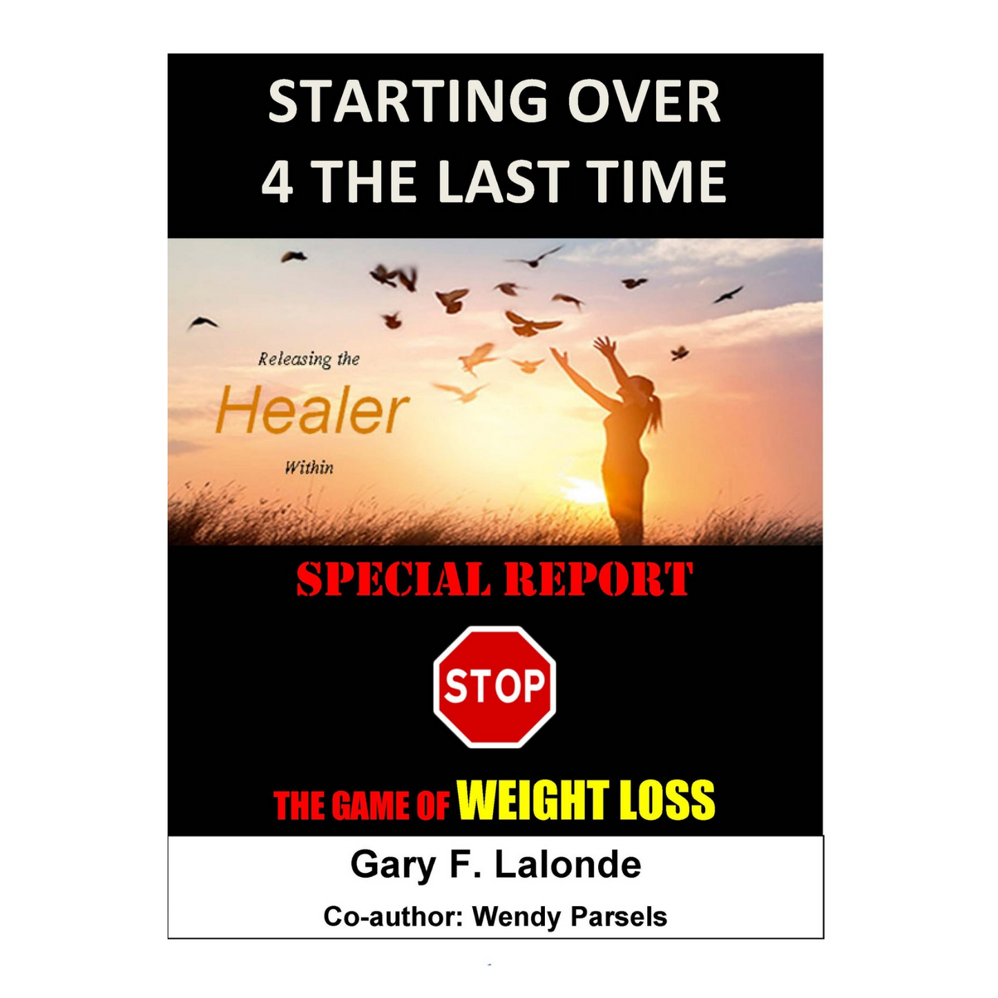Starting Over 4 The Last Time - a weight loss journey (Paperback)