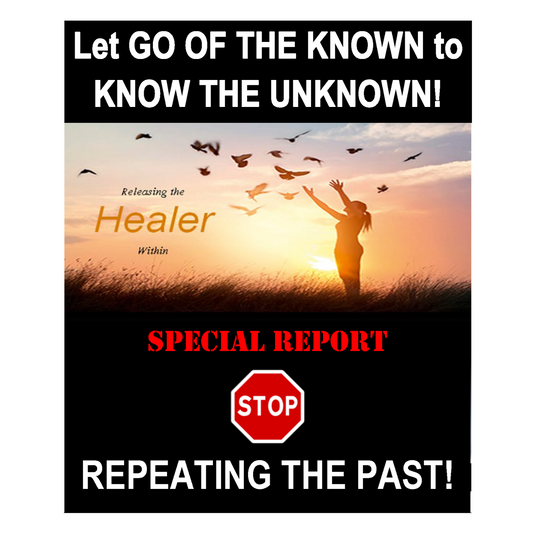 Special Report: Let Go of the Known to know the Unknown (eBook)